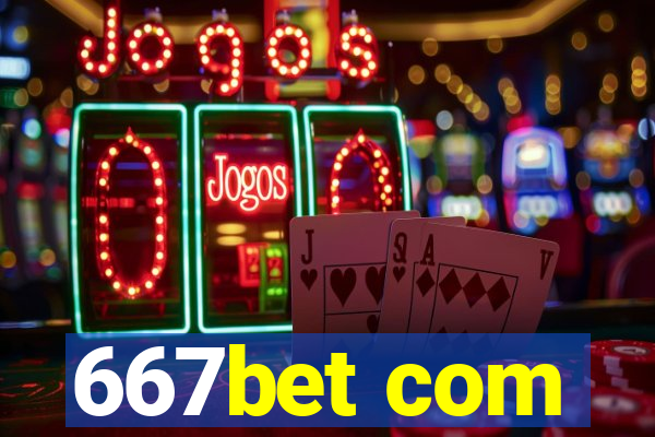 667bet com